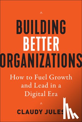 Jules, Claudy - Building Better Organizations