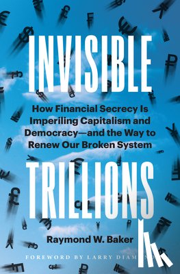 Baker, Raymond W. - Invisible Trillions