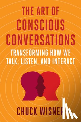 Wisner, Chuck - The Art of Conscious Conversations