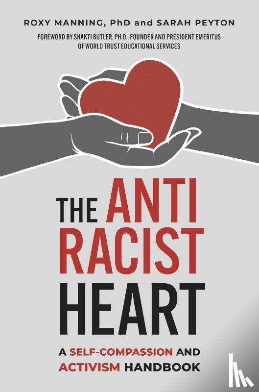 Manning, Roxy, Peyton, Sarah - The Antiracist Heart