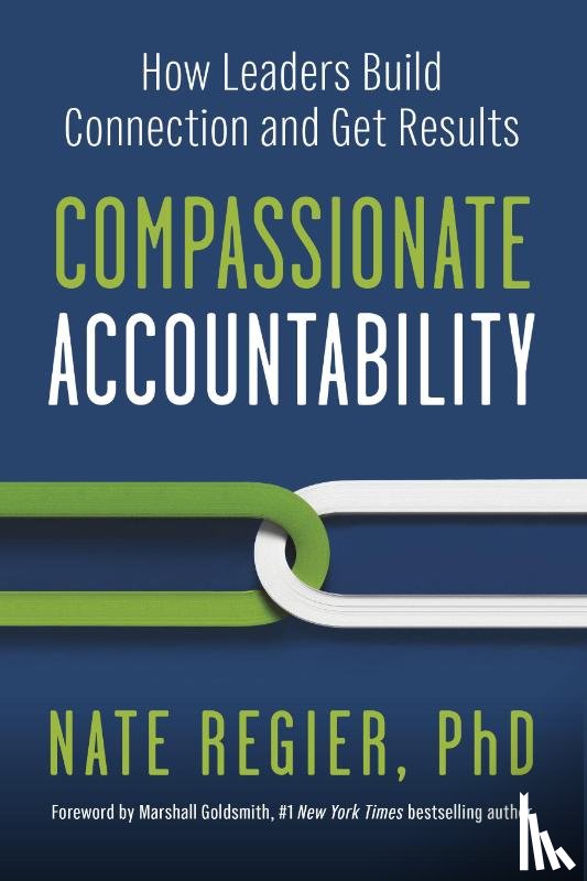 Regier, Nate, Goldsmith, Marshall - Compassionate Accountability