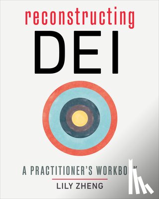 Zheng, Lily - Reconstructing DEI