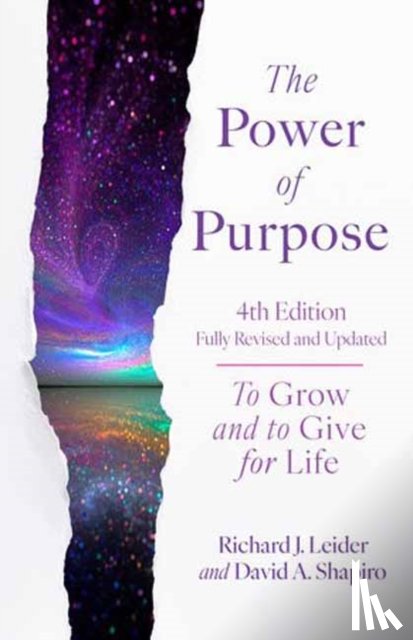 Leider, Richard J., Shapiro, David A. - The Power of Purpose, 4th Edition