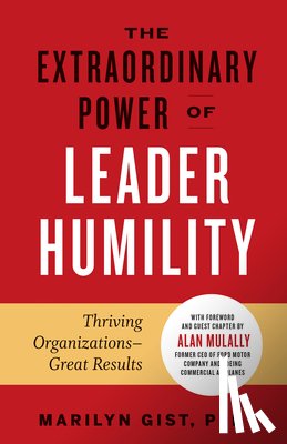 PhD, Marilyn Gist - Extraordinary Power of Leader Humility
