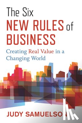 Samuelson, Judy - The Six New Rules of Business