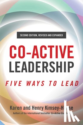 Kimsey-House, Henry, Kimsey-House, Karen - Co-Active Leadership, Second Edition