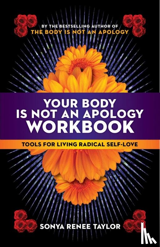 Taylor, Sonya Renee - Your Body Is Not an Apology Workbook