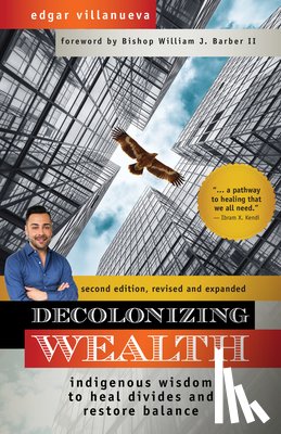 Villanueva, Edgar - Decolonizing Wealth
