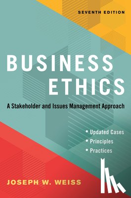 Weiss, Joseph W. - Business Ethics, Seventh Edition
