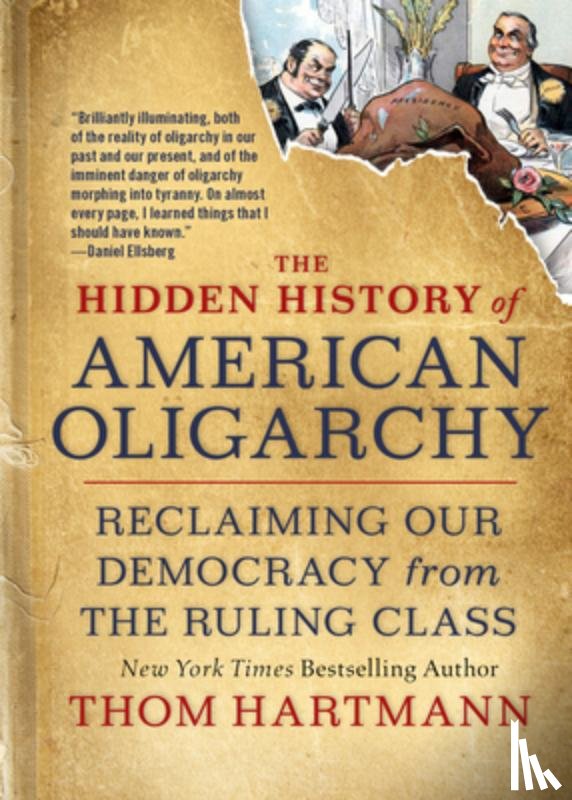 Hartmann, Thom - The Hidden History of American Oligarchy