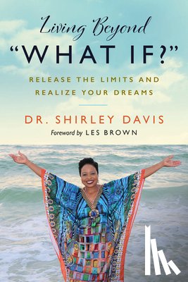 Davis, Shirley - Living Beyond What If?