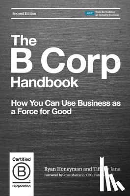 Honeyman, Ryan, Jana, Tiffany - The B Corp Handbook