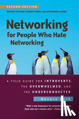 Zack, Devora - Networking for People Who Hate Networking, Second Edition