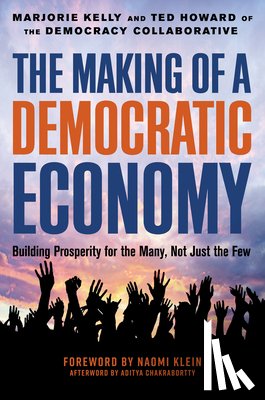 Kelly, Marjorie, Howard, Ted - The Making of a Democratic Economy