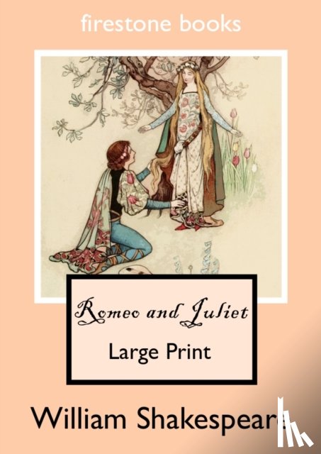 SHAKESPEARE, WILLIAM - ROMEO AND JULIET LARGE PRINT EDITION