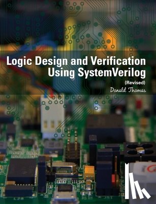 Thomas, Donald - Logic Design and Verification Using SystemVerilog (Revised)
