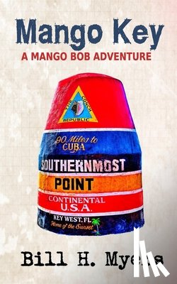 Myers, Bill H. - Mango Key: A Mango Bob Adventure