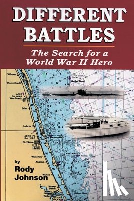 Johnson, Rody - Different Battles: The Search for a World War Hero