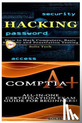 Tech, Solis - Hacking & Comptia A+