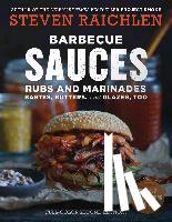 Raichlen, Steven - Barbecue Sauces, Rubs, and Marinades--Bastes, Butters & Glazes, Too
