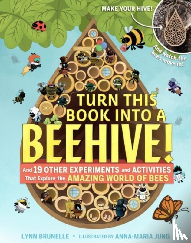 Brunelle, Lynn - Turn This Book Into a Beehive!