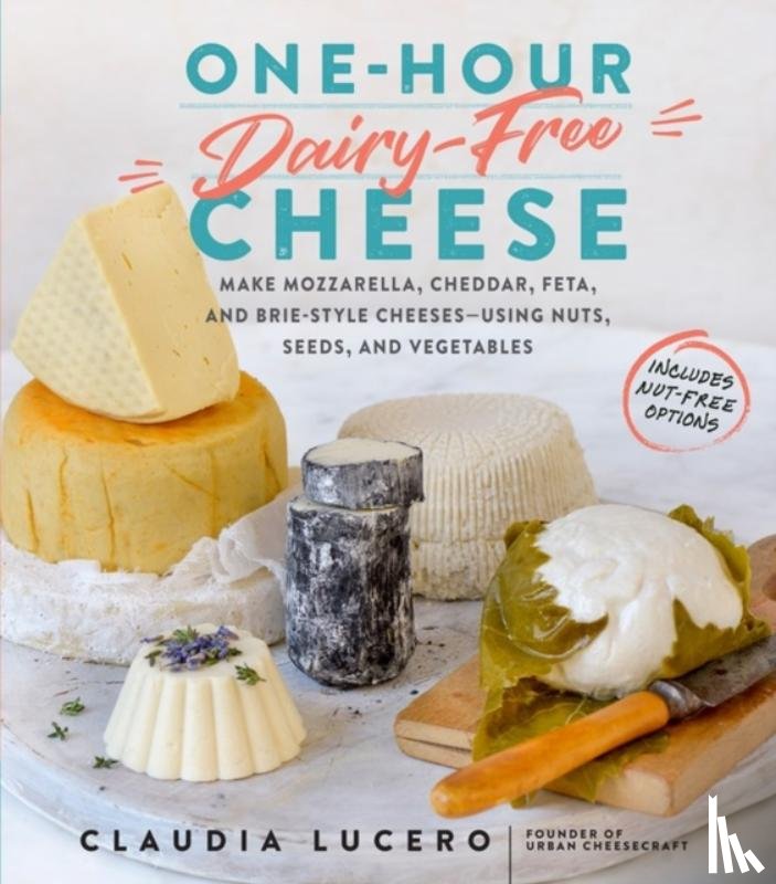 Lucero, Claudia - One-Hour Dairy-Free Cheese