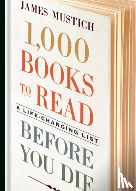 Mustich, James - 1,000 Books to Read Before You Die