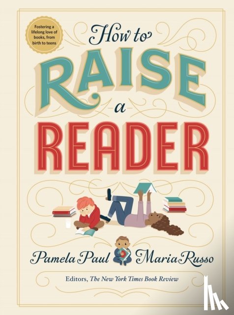 Russo, Maria, Paul, Pamela - How to Raise a Reader
