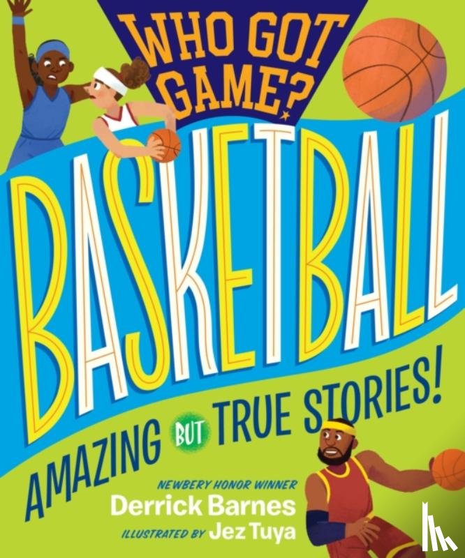 D. Barnes, Derrick - Who Got Game?: Basketball
