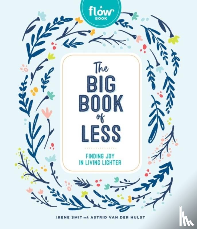 van der Hulst, Astrid, magazine, Editors of Flow, Smit, Irene - The Big Book of Less