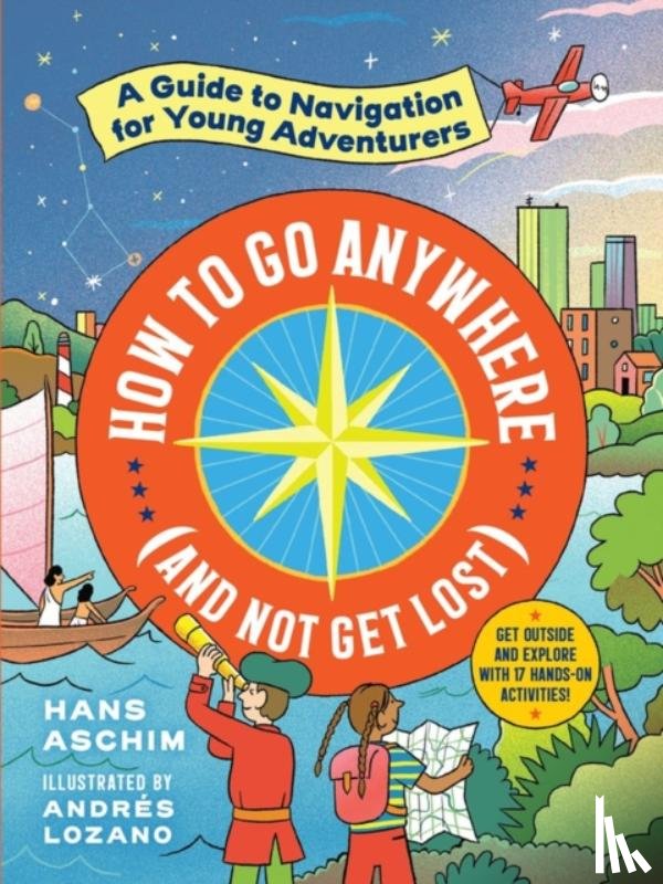 Aschim, Hans - How to Go Anywhere (and Not Get Lost)