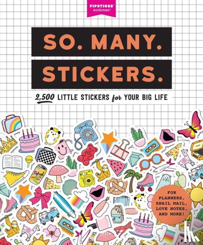 Pipsticks®+Workman® - So. Many. Stickers.