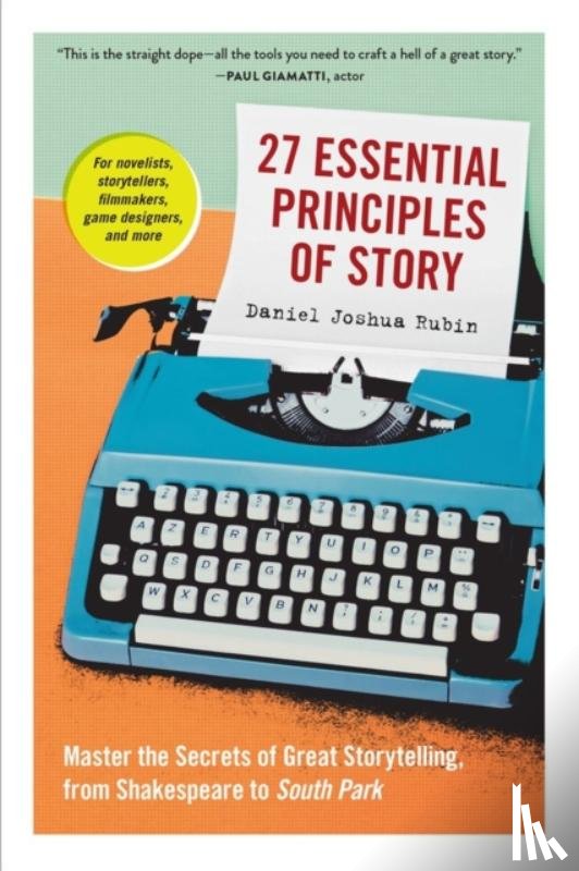 Joshua Rubin, Daniel - 27 Essential Principles of Story
