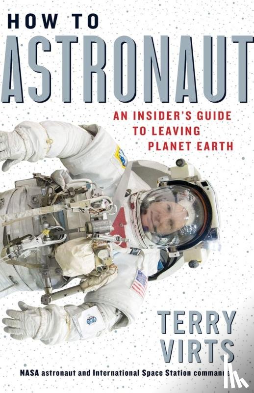 Virts, Terry - How to Astronaut