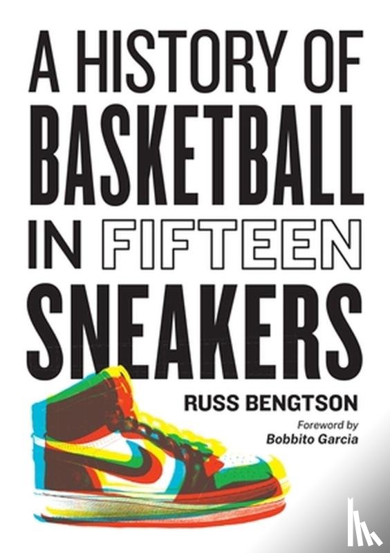 Bengtson, Russ - History of Basketball in Fifteen Sneakers