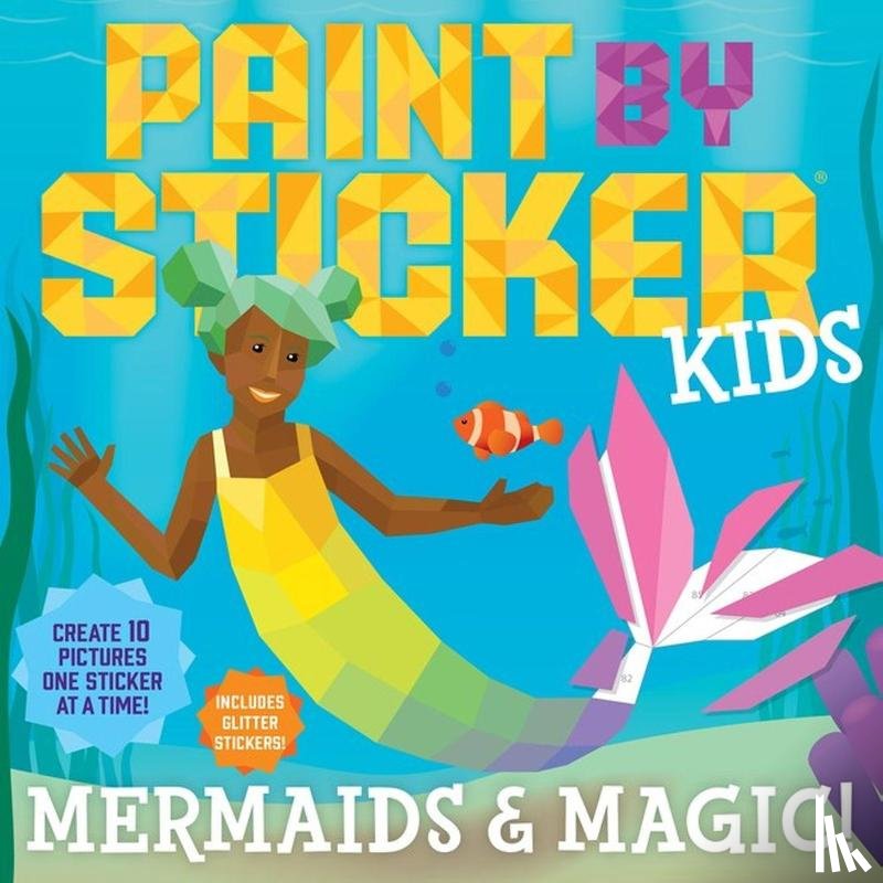 Publishing, Workman - Paint by Sticker Kids: Mermaids & Magic!