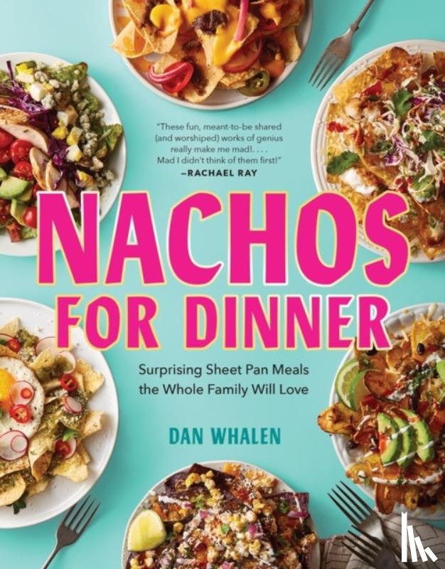 Whalen, Dan - Nachos for Dinner