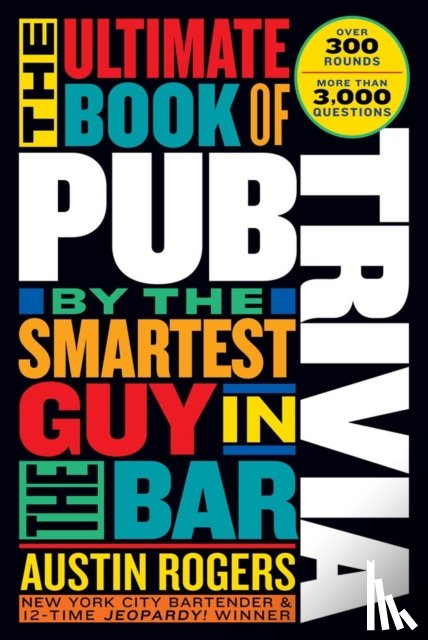 Rogers, Austin - The Ultimate Book of Pub Trivia by the Smartest Guy in the Bar