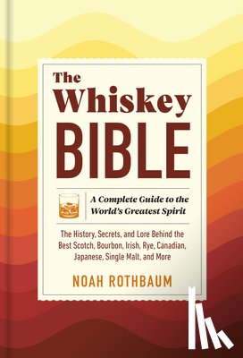 Rothbaum, Noah - The Whiskey Bible