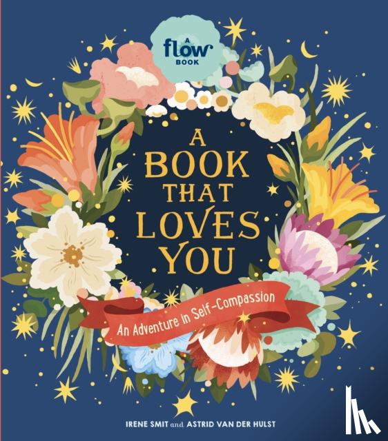 Smit, Irene, van der Hulst, Astrid, Editors of Flow magazine - A Book That Loves You
