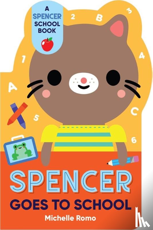 Romo, Michelle - Spencer Goes to School