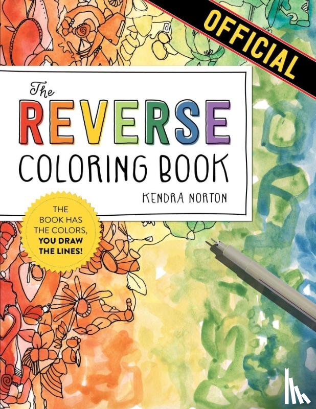 Norton, Kendra - The Reverse Coloring Book™