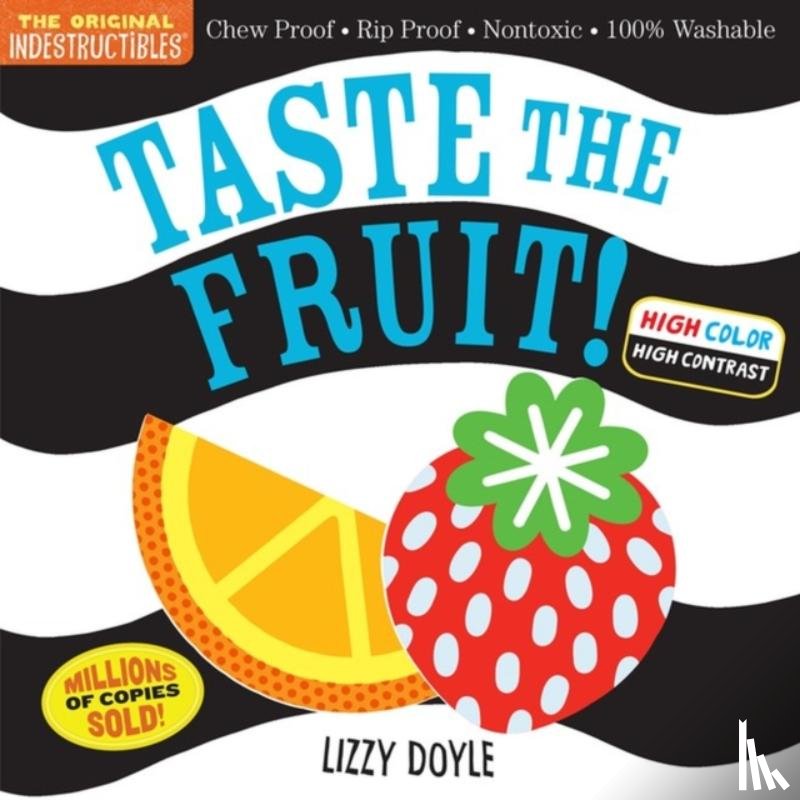 Pixton, Amy - Indestructibles: Taste the Fruit! (High Color High Contrast)