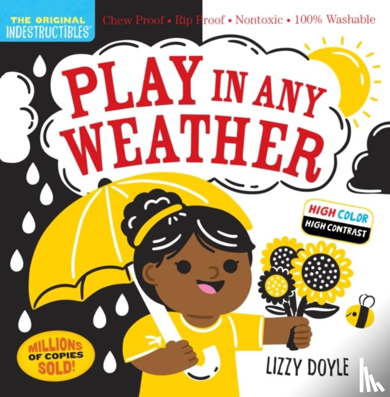 Pixton, Amy, Doyle, Lizzy - Indestructibles: Play in Any Weather (High Color High Contrast)