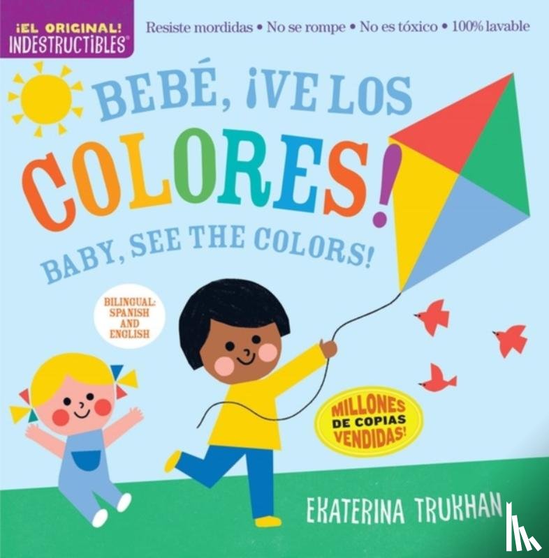 Pixton, Amy, Trukhan, Ekaterina - Indestructibles: Bebe, ¡ve los colores! / Baby, See the Colors! (Bilingual edition)