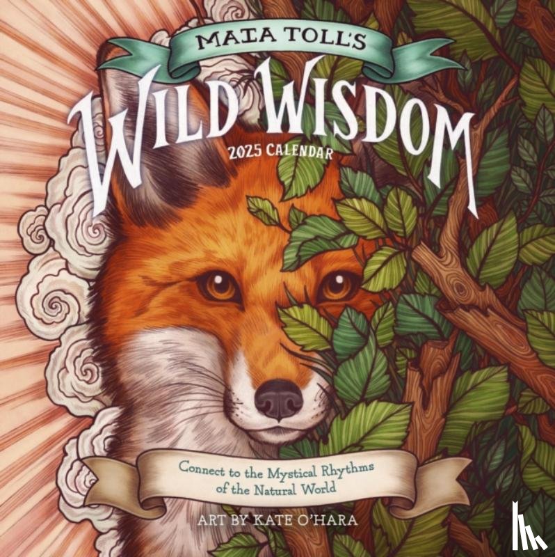Toll, Maia, Calendars, Workman - Maia Toll's Wild Wisdom Wall Calendar 2025