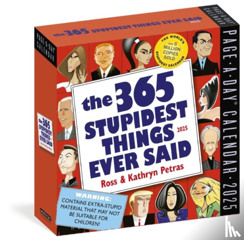 Petras, Kathryn, Petras, Ross, Calendars, Workman - 365 Stupidest Things Ever Said Page-A-Day® Calendar 2025