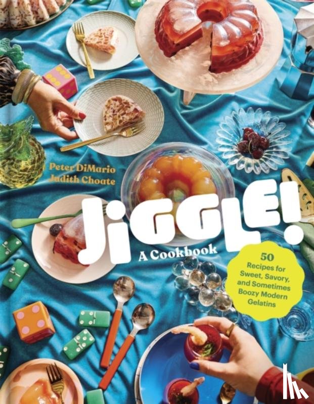 Choate, Judith, DiMario, Peter - Jiggle!: A Cookbook