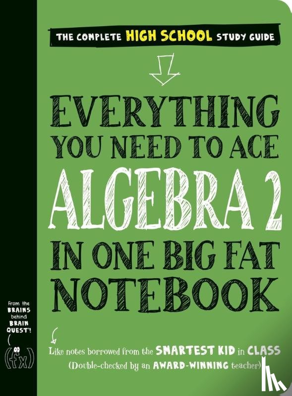 Publishing, Workman - Everything You Need to Ace Algebra 2 in One Big Fat Notebook