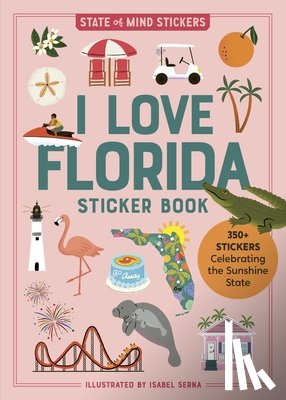 Serna, Isabel, Publishing, Workman - I Love Florida Sticker Book